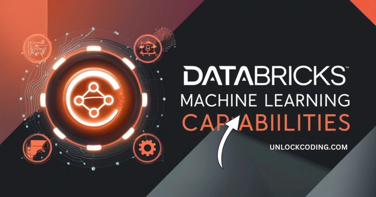 Databricks Machine Learning Capabilities