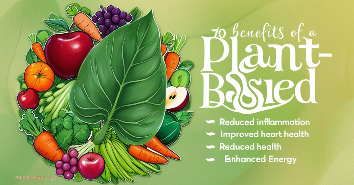 10 benefits of a plant based diet